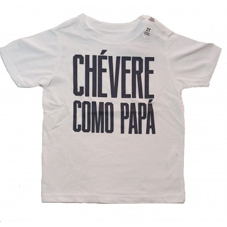 Franela estampado CHEVERE COMO PAPÁ para niños